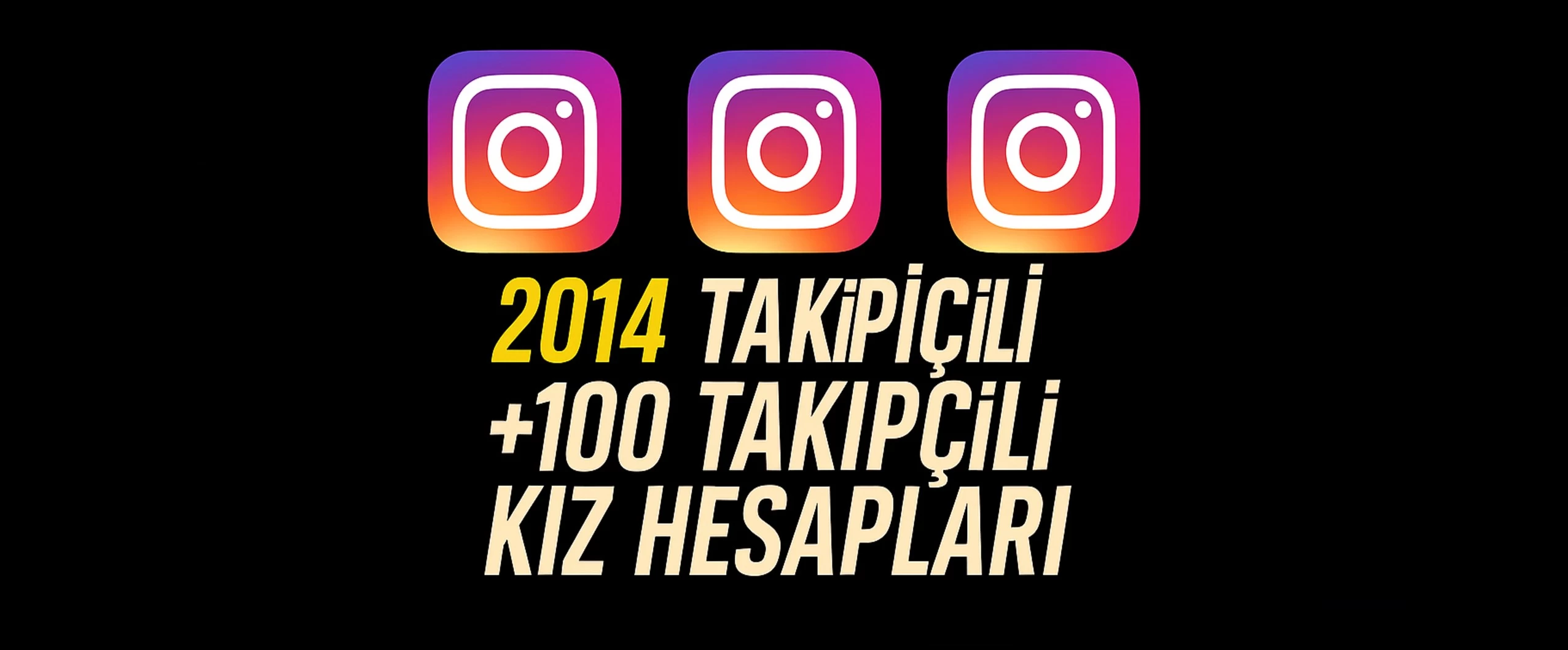 ⭐ESKİ TARİHLİ (2014) TAKİPÇİLİ İNSTAGRAM HESAPLARI⭐